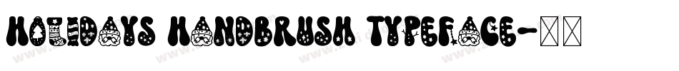 Holidays Handbrush Typeface字体转换